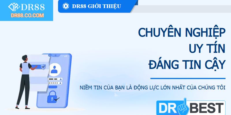 Hệ thống bảo mật DR88 uy tín chuẩn ngân hàng