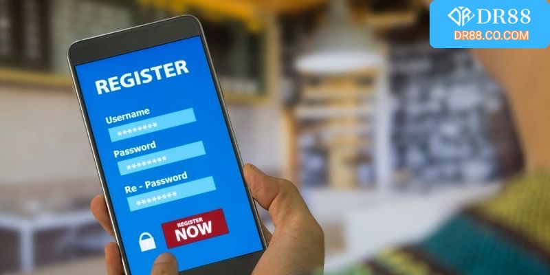 4 lưu ý quan trọng cần ghi nhớ khi đăng ký DR88 cần nắm